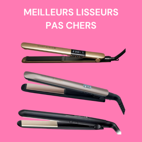 meilleurs lisseurs pas chers